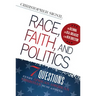 Race, Faith, and Politics: 7 Political Questions That Every African American Christian Must Answer