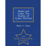 Nodes and Codes: The Reality of Cyber Warfare - War College Series