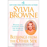 Blessings from the Other Side: Wisdom and Comfort from the Afterlife for This Life