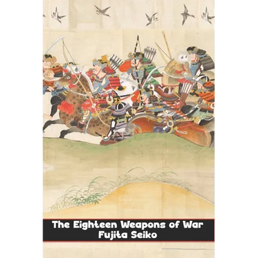 The Eighteen Weapons of War