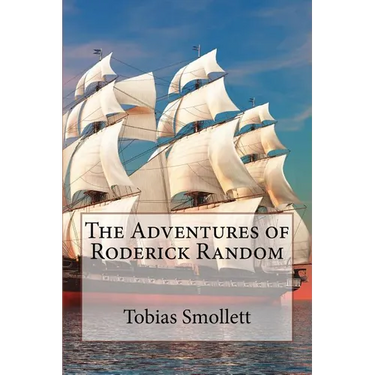The Adventures of Roderick Random Tobias Smollett