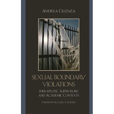 Sexual Boundary Violations: Therapeutic, Supervisory, and Academic Contexts