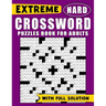 Extreme Hard Crossword Puzzles Book For Adults: Large Print Crossword Puzzles book, Large Font Puzzle For Adults and Teens Anti eye strain