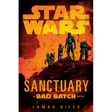Star Wars: Sanctuary (a Bad Batch Novel)
