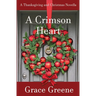 A Crimson Heart: A Thanksgiving and Christmas Novella