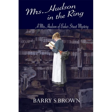 Mrs. Hudson in the Ring (Mrs. Hudson of Baker Street Book 3)