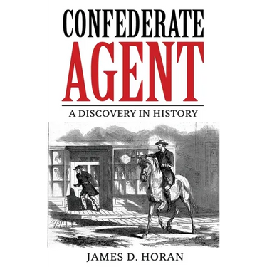 Confederate Agent: A Discovery in History