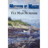 Murder in Maine: The Fly Man Murders