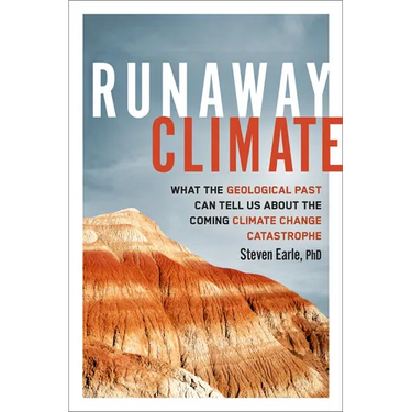 Runaway Climate: What the Geological Past Can Tell Us about the Coming Climate Change Catastrophe
