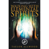 Walking with Elemental Spirits