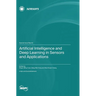 Artificial Intelligence and Deep Learning in Sensors and Applications