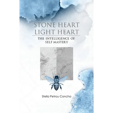 Stone Heart, Light Heart: The Intelligence of Self Mastery