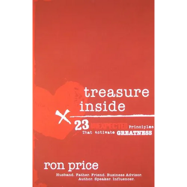 Treasure Inside: 23 Unexpected Principles That Activate Greatness