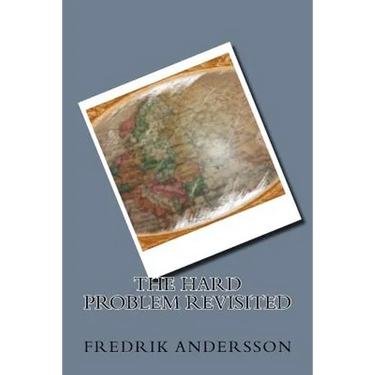 The Hard Problem Revisited