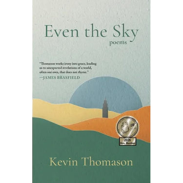 Even the Sky: Poems