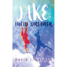 Jake, Lucid Dreamer