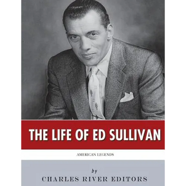 American Legends: The Life of Ed Sullivan