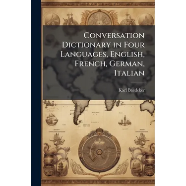 Conversation Dictionary in Four Languages, English, French, German, Italian