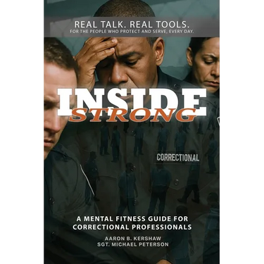Inside Strong: A Mental Fitness Guide for Correctional Professionals