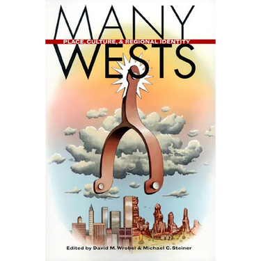Many Wests: Places, Culture, ..(PB)