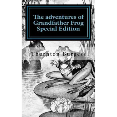 The adventures of Grandfather Frog: Special Edition
