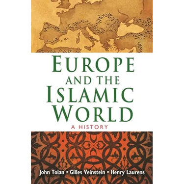Europe and the Islamic World: A History