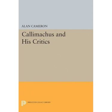 Callimachus and His Critics