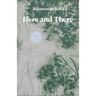 Here and There