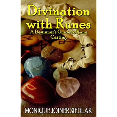 Divination with Runes: A Beginner's Guide to Rune Casting
