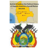 Bolivia: A Guide to the Political History of Hispanic America's Poorest Nation