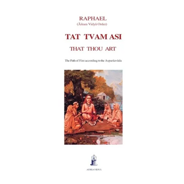 Tat Tvam Asi, That Thou Art: The Path of Fire according to the Asparsavada