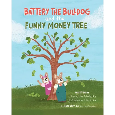 Battery the Bulldog and the Funny Money Tree