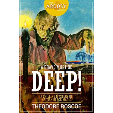 A Grave Must Be Deep!
