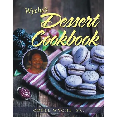 Wyche's Dessert Cookbook