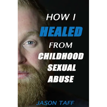 How I Healed From Childhood Sexual Abuse