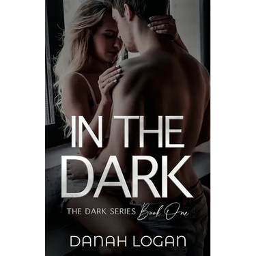 In the Dark: A Dark New Adult Romantic Suspense Trilogy