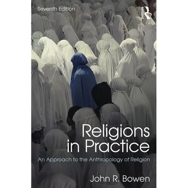 Religions in Practice: An Approach to the Anthropology of Religion