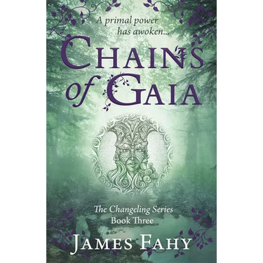 Chains of Gaia: The Changeling Series Book 3