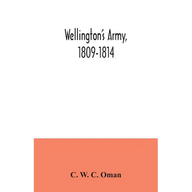 Wellington's army, 1809-1814