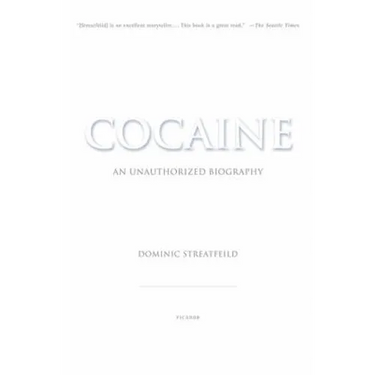 Cocaine: An Unauthorized Biography