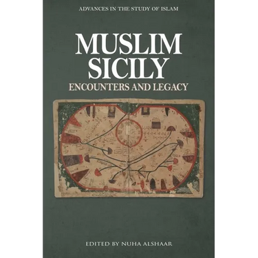 Muslim Sicily: Encounters and Legacy