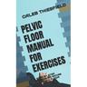 Pelvic Floor Manual for Exercises: A Step by Step Excercising Moves for Pelvic Floor