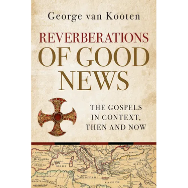 Reverberations of Good News: The Gospels in Context, Then and Now