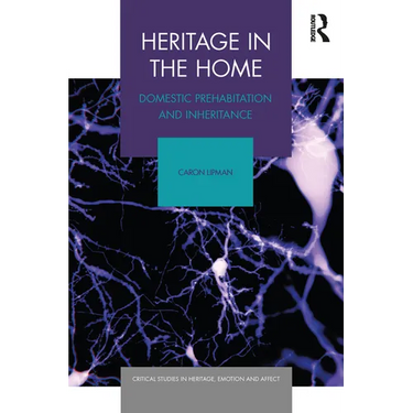 Heritage in the Home: Domestic Prehabitation and Inheritance
