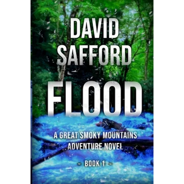 Flood: A Great Smoky Mountains Adventure Novel, Book 1