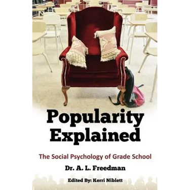 Popularity Explained: The Social Psychology of Grade School