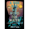 A Fish Has No Word For Water: A punk homeless San Francisco memoir