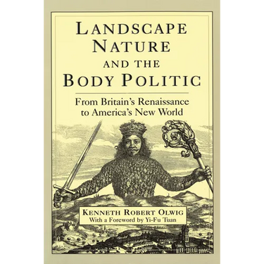 Landscape, Nature, and the Body Politic: From Britain's Renaissance to America's New World
