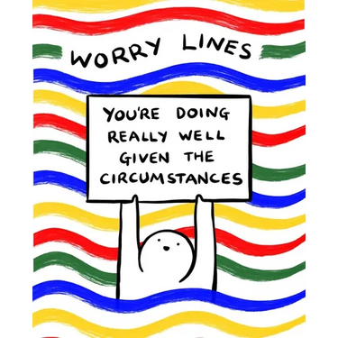 Worry Lines: You're Doing Really Well Given the Circumstances