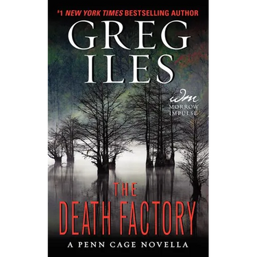 The Death Factory: A Penn Cage Novella